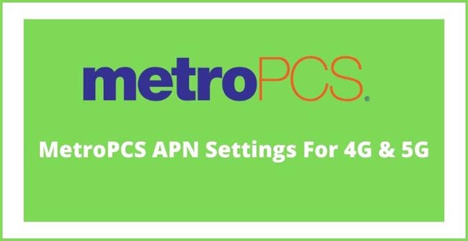 metropcs-apn-settings-4g-lte-and5g