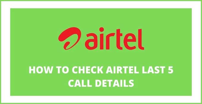 how-to-check-airtel-last-5-call-details